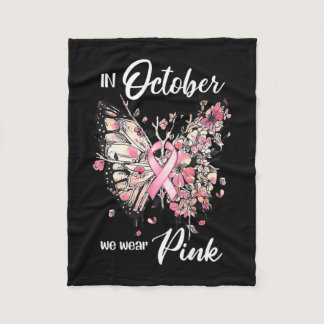 Breast Cancer Awareness In October We Wear Pink Bu Fleece Blanket