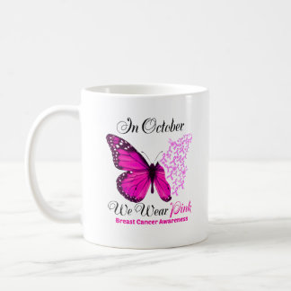 Breast Cancer Awareness In October We Wear Pink  Coffee Mug