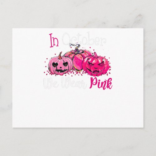 Breast Cancer Awareness In October We Wear Pink Pu Postcard