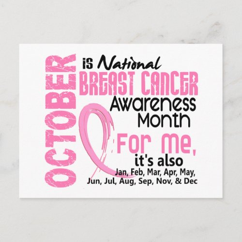 Breast Cancer Awareness Month Every Month For ME Postcard
