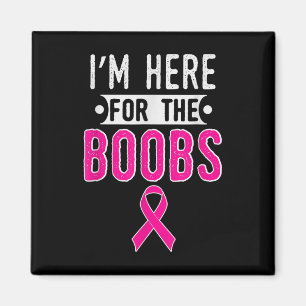 Breast Cancer Awareness Month Im Here For The S  Magnet