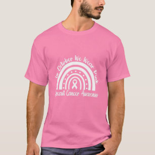 Breast Cancer Awareness Month Rainbow October We W T-Shirt