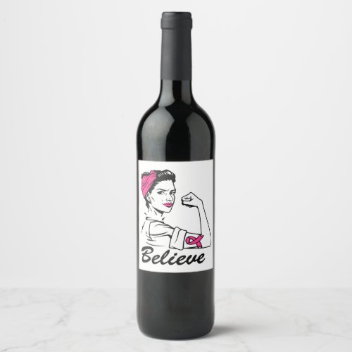 Breast Cancer Awareness Month Womens Believe Pink Wine Label