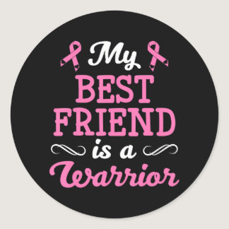 Breast Cancer Awareness My Best Friend Is A Classic Round Sticker