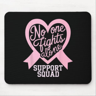 Breast Cancer Awareness Nobody Fight Alone Support Mouse Pad