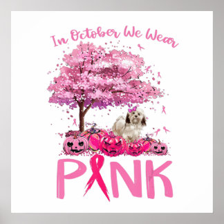 Breast Cancer Awareness October We Wear Pink With Poster