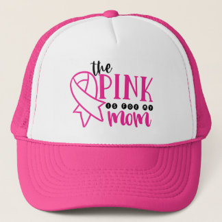 Breast Cancer Awareness Pink For My Mom Trucker Hat