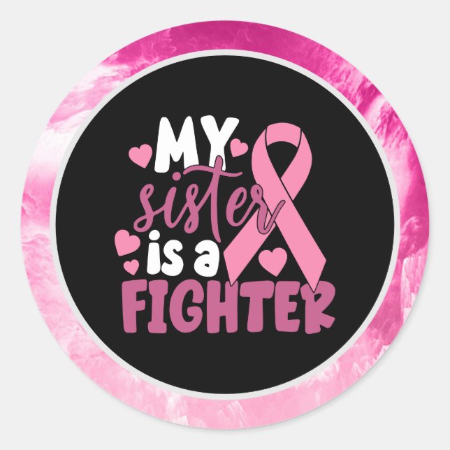 Breast Cancer Awareness  Pink My Sister  flighter Classic Round Sticker (Front)