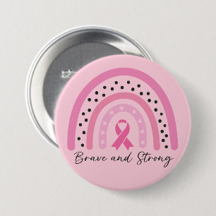 Breast Cancer Awareness Rainbow - Brave and Strong Button