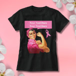 Breast Cancer awareness Rosie the Riveter pink T-Shirt<br><div class="desc">Personalized and customizable Rosie the Riveter pink ribbon t-shirt with custom text.</div>