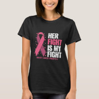Breast Cancer Awareness Shirts Her Fight Breast Ca