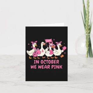 Breast Cancer Awareness Silly Goose In October We  Card