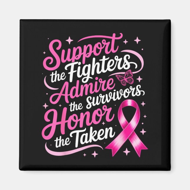 Breast Cancer Awareness Support Fighters Admire Magnet (Front)