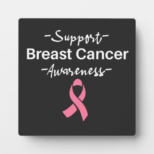 Breast Cancer Awareness Support Pink Ribbon Plaque