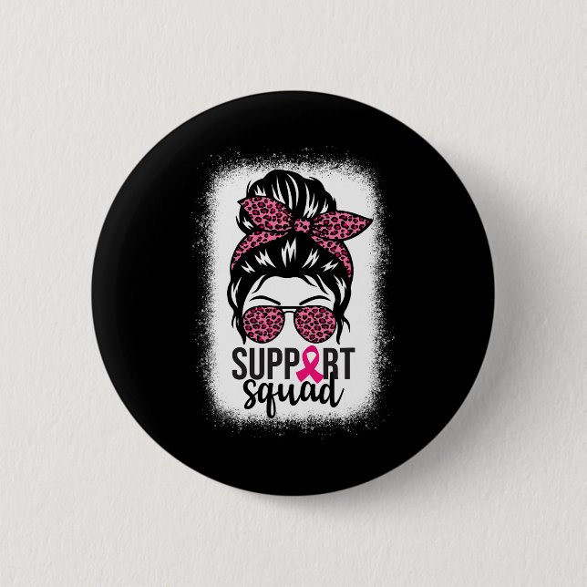 Breast Cancer Awareness Support-squad Messy Bun Wa Button (Front)