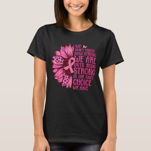 Breast Cancer Awareness Survivor In October We  T_Shirt