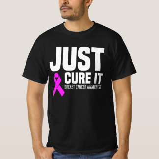 Breast Cancer Awareness T Shirt - Just Cure It