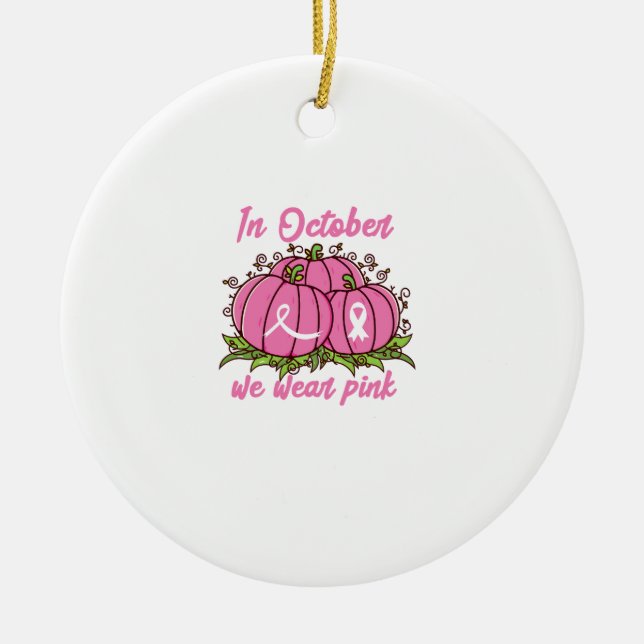 Breast Cancer Awareness Tee October Wear Pink Than Ceramic Ornament (Front)