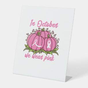 Breast Cancer Awareness Tee October Wear Pink Than Pedestal Sign
