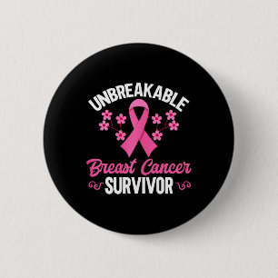 Breast cancer Awareness Unbreakable Breast Cancer Button