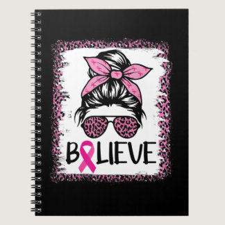 Breast Cancer Awareness Warrior Believe Messy Bun  Notebook