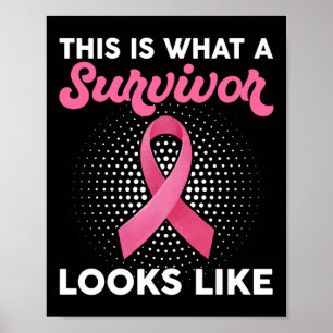 Breast Cancer Awareness What A Survivor Looks Like Poster