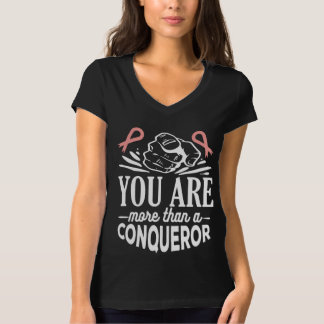 BREAST CANCER AWARENESS-YOU'RE MORE THAN CONQUEROR T-Shirt