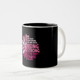 Breast Cancer Being Strong Two-Tone Coffee Mug