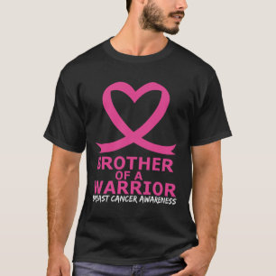 Breast Cancer Brother Of A Warrior Pink Heart Ribb T-Shirt