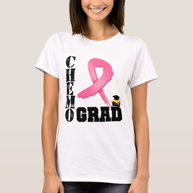 Breast Cancer Chemo Grad T-Shirt (Front)