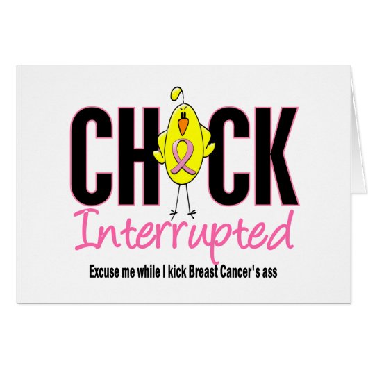 Breast Cancer Chick Interrupted (Front Horizontal)