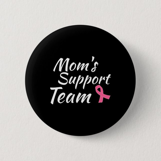 Breast Cancer Design Moms Support Team Awareness M Button (Front)
