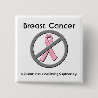 Breast Cancer Disease, Not A Marketing Opportunity Button