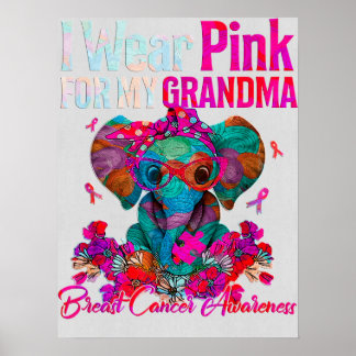 Breast Cancer Elephant I Wear Pink For My Grandma  Poster
