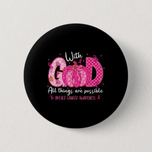 Breast Cancer Faith With God All Things Possible W Button