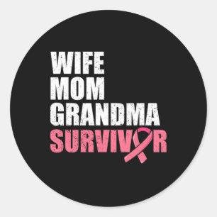 Breast Cancer Fighter Women Shirt Wife Mom Grandma Classic Round Sticker