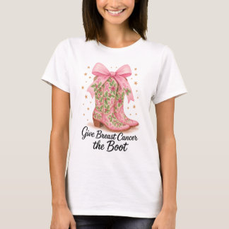 Breast Cancer Give Cancer The Boot T-Shirt
