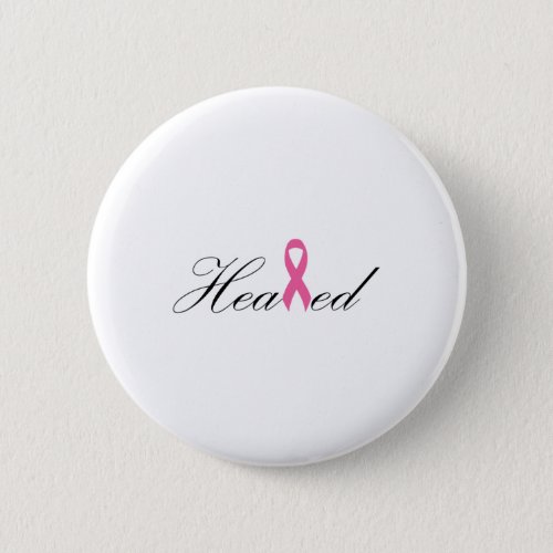 Breast Cancer Healed Survivor Pink Ribbon Tee  Button