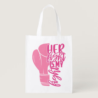 Breast Cancer Her Fight Is My Fight Pink Ribbon Grocery Bag