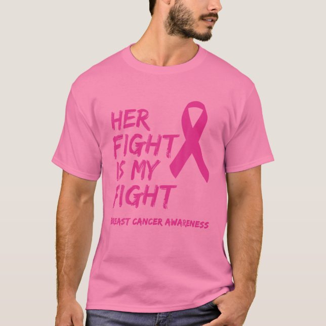Breast Cancer Her Fight is my Fight Pink Ribbon Pa T-Shirt (Front)