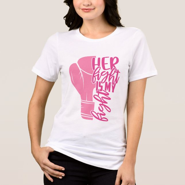Breast Cancer Her Fight Is My Fight Pink Ribbon Tri-Blend Shirt (Front)