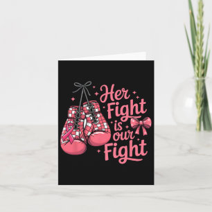 Breast Cancer Her Fight Is Our Fight Boxing Gloves Card