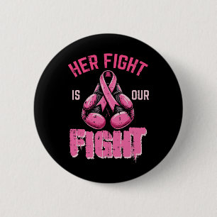 Breast Cancer Her Fight Our Fight Aware Boxing Wom Button