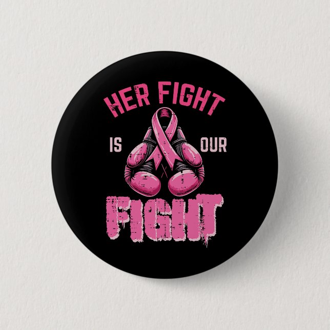 Breast Cancer Her Fight Our Fight Aware Boxing Wom Button (Front)