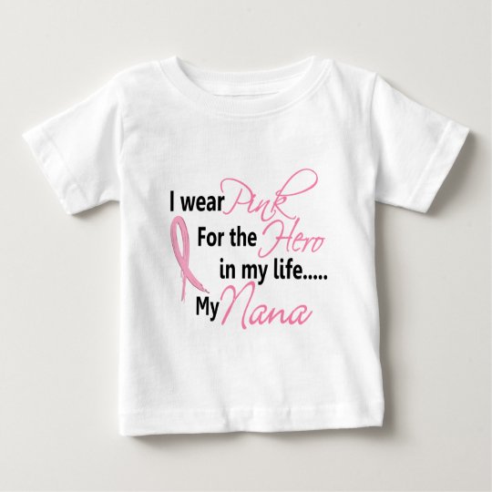 Breast Cancer HERO IN MY LIFE, MY NANA 1 Baby T-Shirt