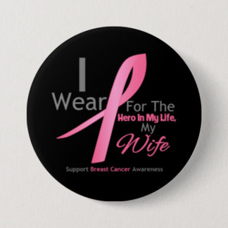 Breast Cancer Hero - Wife Button