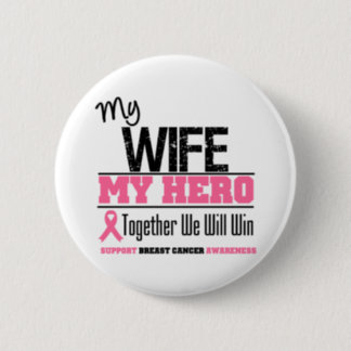 Breast Cancer Hero Wife Pinback Button