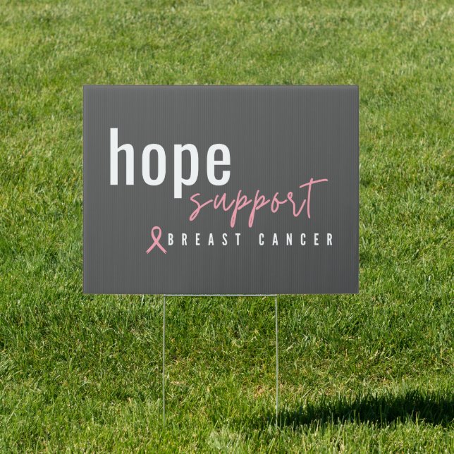 breast cancer. hope support. Yard Sign (Insitu)