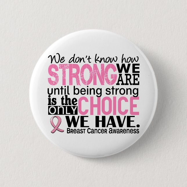 Breast Cancer How Strong We Are Button (Front)
