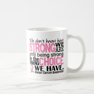 Breast Cancer How Strong We Are Coffee Mug